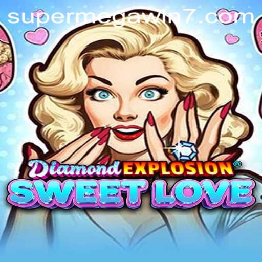 Exploring the Excitement of DiamondExplosionSweetLove: A Deep Dive into SUPERMEGAWIN