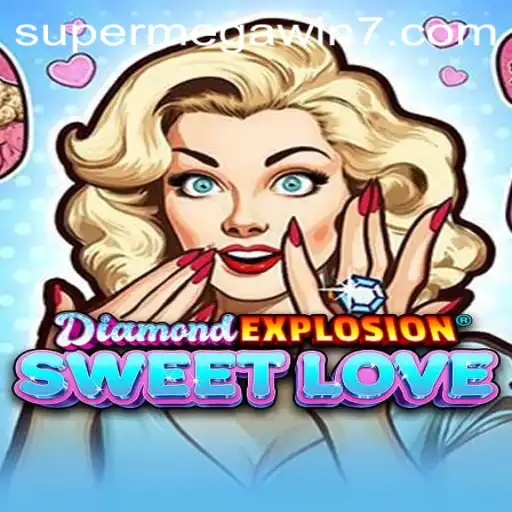 Exploring the Excitement of DiamondExplosionSweetLove: A Deep Dive into SUPERMEGAWIN